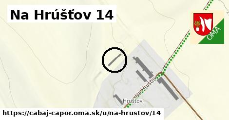 Na Hrúšťov 14, Cabaj - Čápor