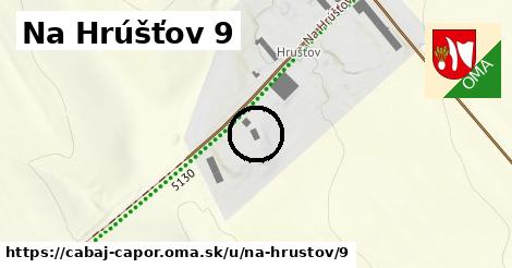 Na Hrúšťov 9, Cabaj - Čápor