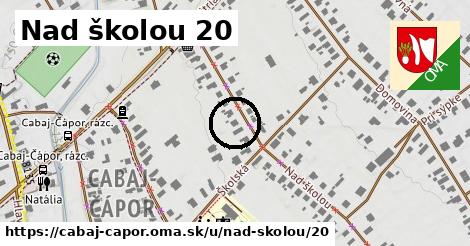 Nad školou 20, Cabaj - Čápor