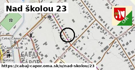 Nad školou 23, Cabaj - Čápor