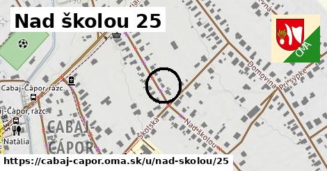 Nad školou 25, Cabaj - Čápor