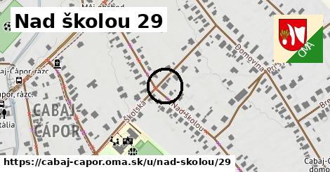 Nad školou 29, Cabaj - Čápor