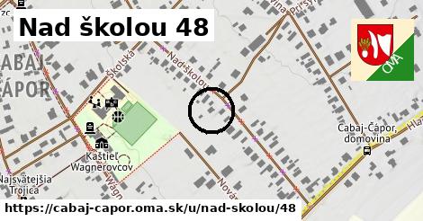 Nad školou 48, Cabaj - Čápor