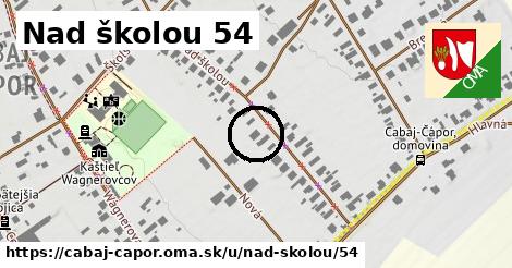 Nad školou 54, Cabaj - Čápor