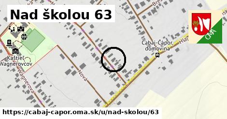 Nad školou 63, Cabaj - Čápor