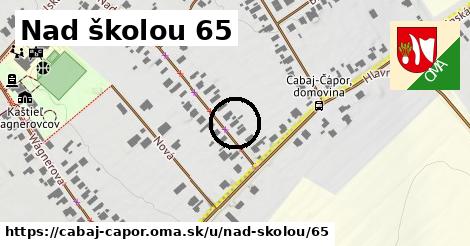 Nad školou 65, Cabaj - Čápor