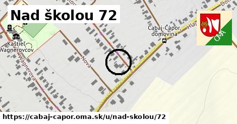 Nad školou 72, Cabaj - Čápor