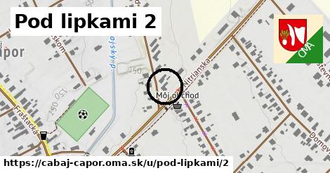 Pod lipkami 2, Cabaj - Čápor