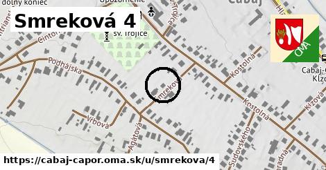 Smreková 4, Cabaj - Čápor