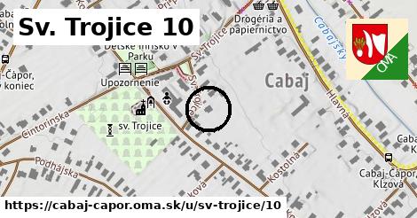 Sv. Trojice 10, Cabaj - Čápor