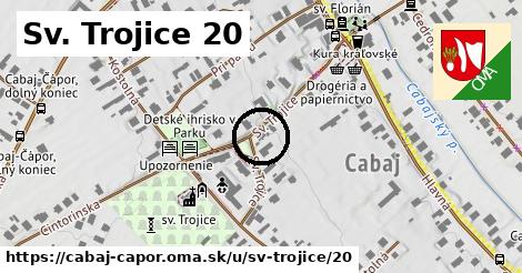 Sv. Trojice 20, Cabaj - Čápor