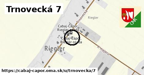 Trnovecká 7, Cabaj - Čápor