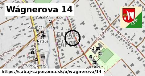 Wágnerova 14, Cabaj - Čápor