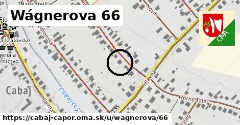 Wágnerova 66, Cabaj - Čápor
