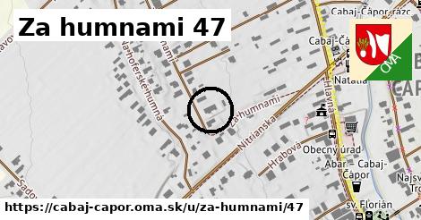 Za humnami 47, Cabaj - Čápor