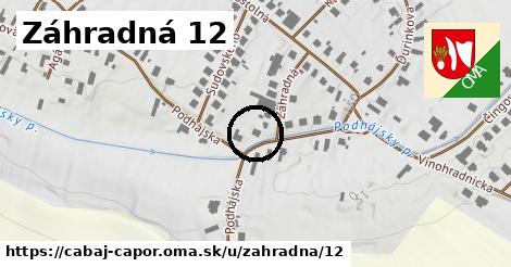 Záhradná 12, Cabaj - Čápor