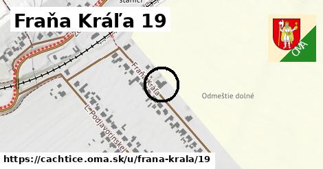 Fraňa Kráľa 19, Čachtice