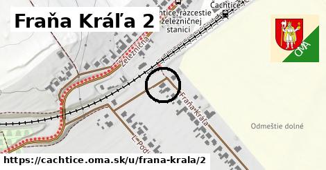 Fraňa Kráľa 2, Čachtice