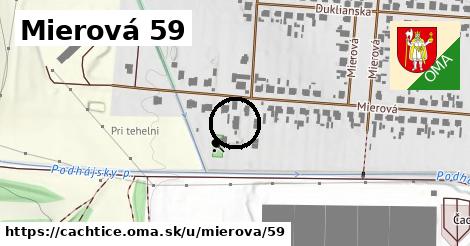 Mierová 59, Čachtice