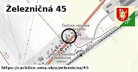 Železničná 45, Čachtice