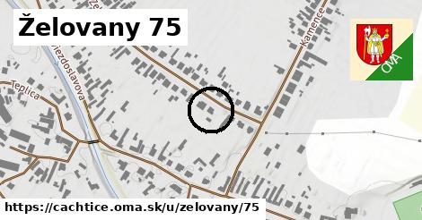 Želovany 75, Čachtice