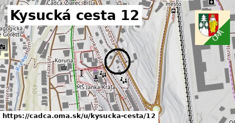 Kysucká cesta 12, Čadca