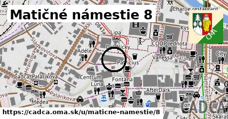 Matičné námestie 8, Čadca