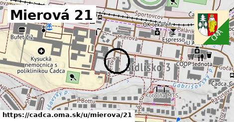 Mierová 21, Čadca