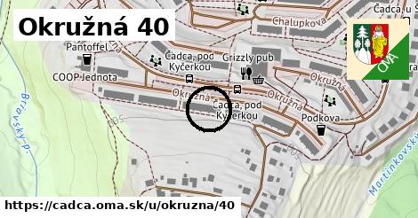 Okružná 40, Čadca