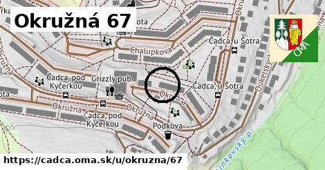 Okružná 67, Čadca