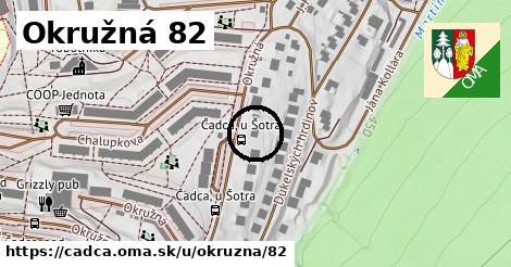 Okružná 82, Čadca