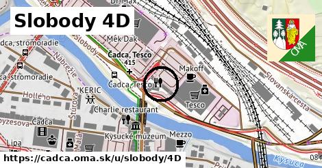 Slobody 4D, Čadca