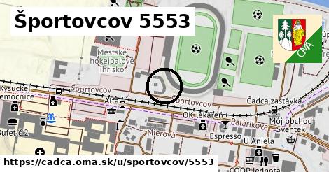 Športovcov 5553, Čadca