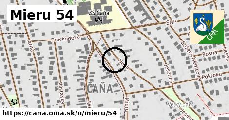 Mieru 54, Čaňa