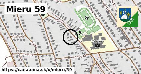 Mieru 59, Čaňa