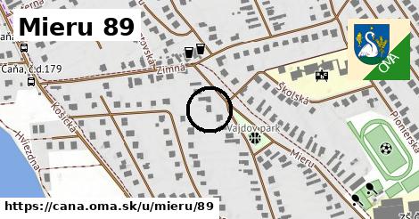 Mieru 89, Čaňa
