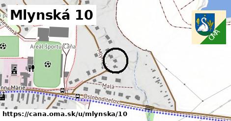 Mlynská 10, Čaňa