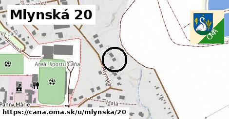 Mlynská 20, Čaňa