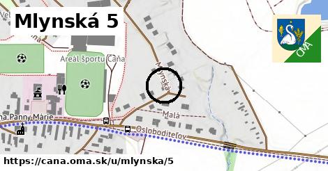 Mlynská 5, Čaňa