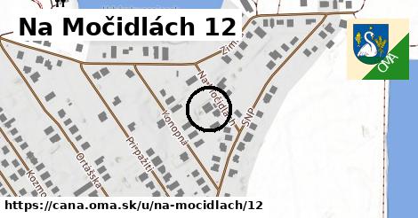 Na Močidlách 12, Čaňa