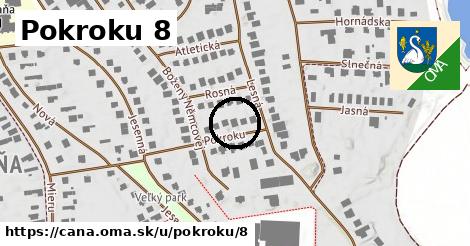 Pokroku 8, Čaňa