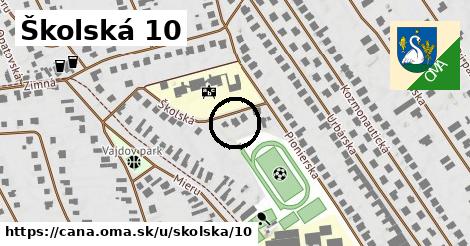 Školská 10, Čaňa