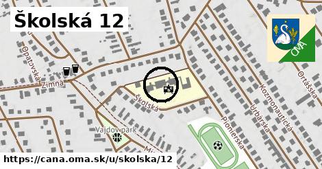 Školská 12, Čaňa