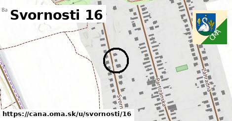 Svornosti 16, Čaňa