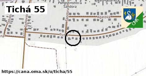 Tichá 55, Čaňa