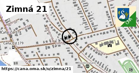Zimná 21, Čaňa