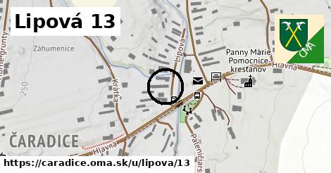 Lipová 13, Čaradice