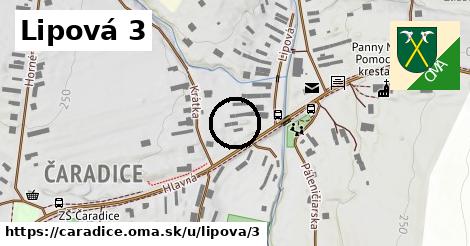 Lipová 3, Čaradice