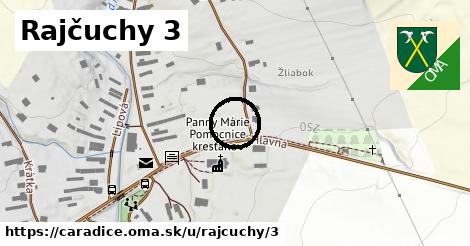 Rajčuchy 3, Čaradice