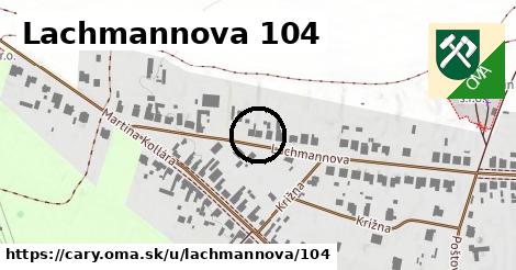 Lachmannova 104, Čáry